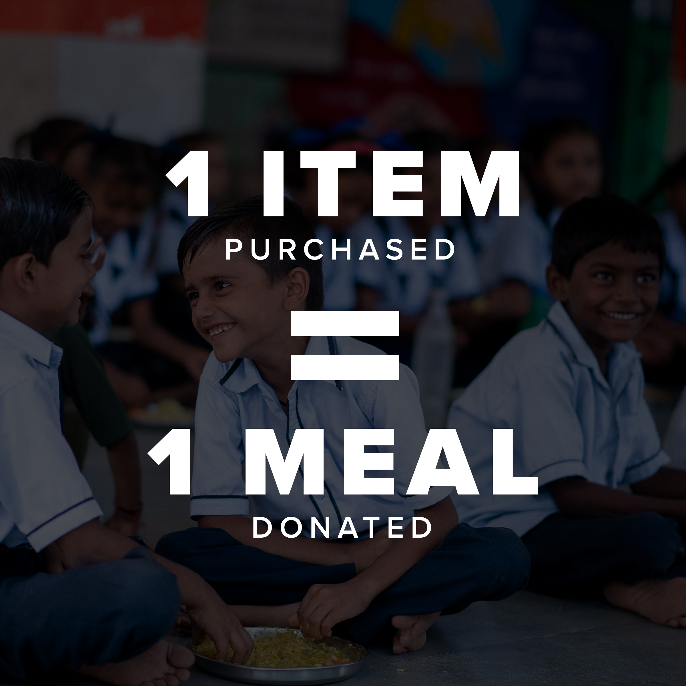 1 item purchased = 1 meal donated