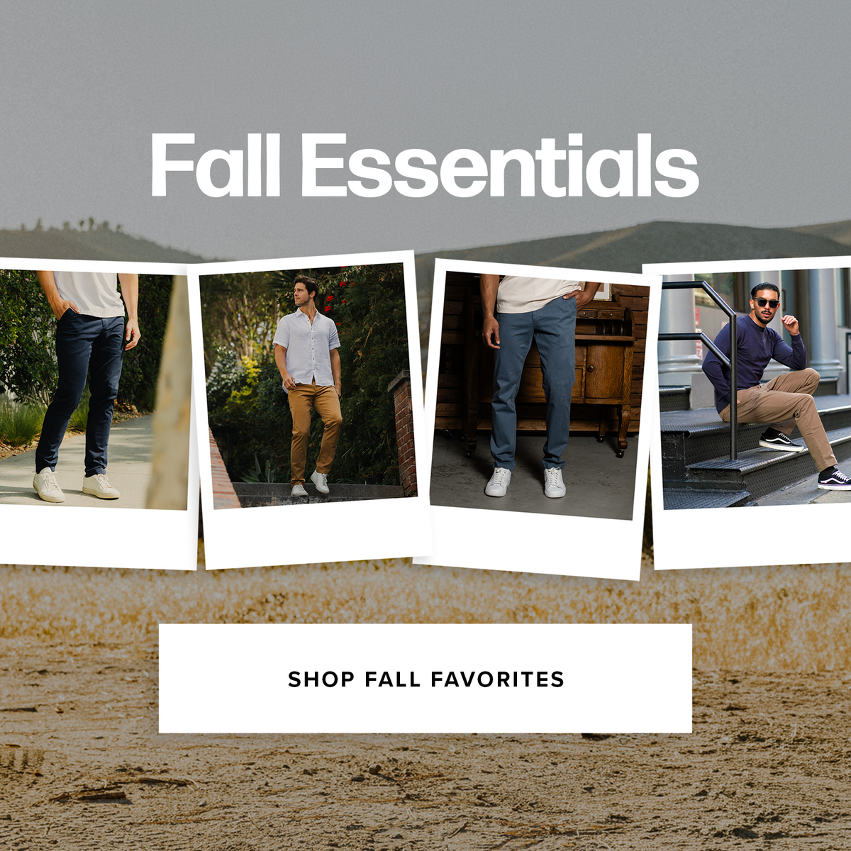 Promotional graphic for 'Fall Essentials' featuring four overlapping polaroid-style photos of men wearing bearbottom pants and casual outfits in outdoor and indoor settings, with a sandy ground and gray sky background and the text 'SHOP FALL FAVORITES' at the bottom.