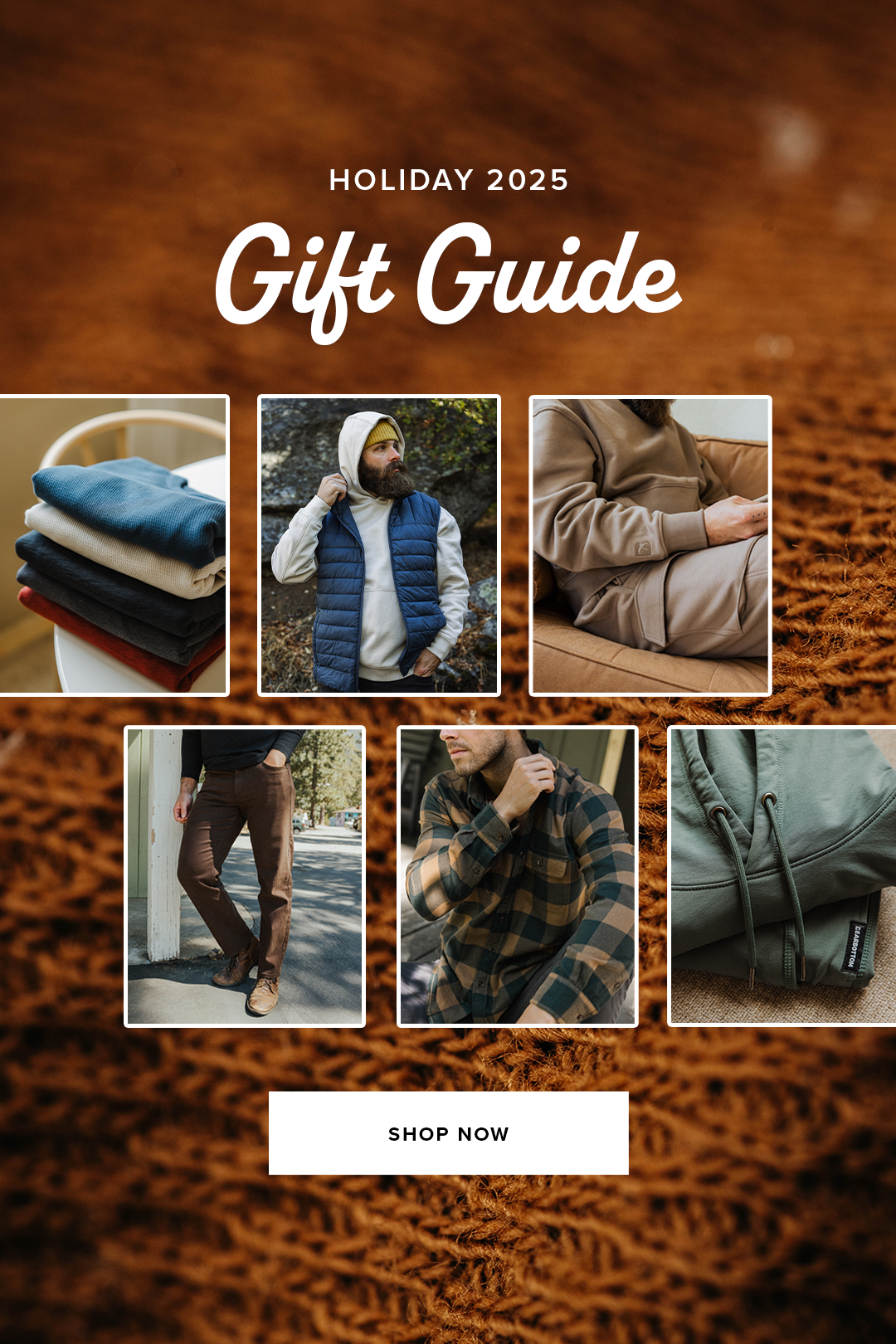 Shop the Holiday 2025 Gift Guide. Image features stack of Crew Sweatshirt, Man in Lounge Hoodie in Heather Grey and PrimaLoft Packable Vest in Navy, Man in Lounge Hoodie and Lounge Cargo Pant in Driftwood, Man in Stretch Travel Jean Cocoa, Man in Everday Flannel Shirt in Desert/Fern, and Stack of Lounge Hoodie.